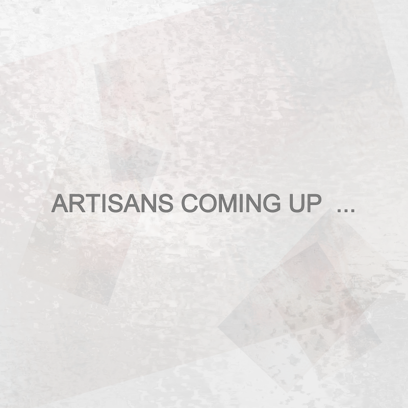 Artisans coming up